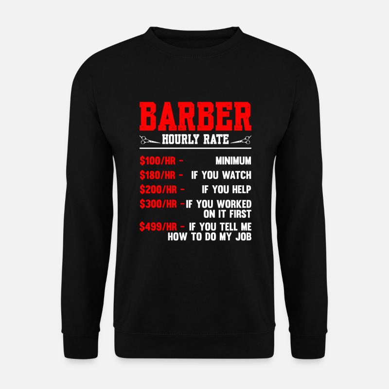 Barber Hourly Rate - Unisex Pullover - Schwarz