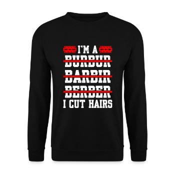 I'm A Barber I Cut Hairs - Unisex Pullover - Schwarz - Vorne - Alina (178cm) & Michal (187cm)