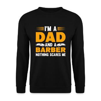 I'm A Dad And A Barber Nothing Scares Me - Unisex Pullover - Schwarz - Vorne - Alina (178cm) & Michal (187cm)