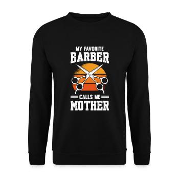 My Favorite Barber Calls Me Mother - Unisex Pullover - Schwarz - Vorne - Alina (178cm) & Michal (187cm)