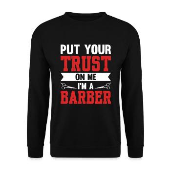 Put Your Trust On Me I'm A Barber - Unisex Pullover - Schwarz - Vorne - Alina (178cm) & Michal (187cm)