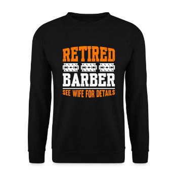 Retired Barber See Wife For Details - Unisex Pullover - Schwarz - Vorne - Alina (178cm) & Michal (187cm)