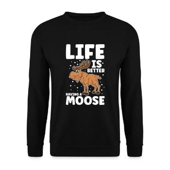 Life Is Better Having A Moose - Unisex Sweatshirt - black - Front - Alina (178cm) & Michal (187cm)