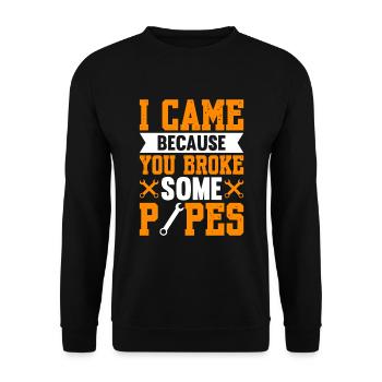 Je suis venu parce que tu as cassé des tuyaux - Sweat-shirt Unisexe - noir - Devant - Alina (178cm) & Michal (187cm)