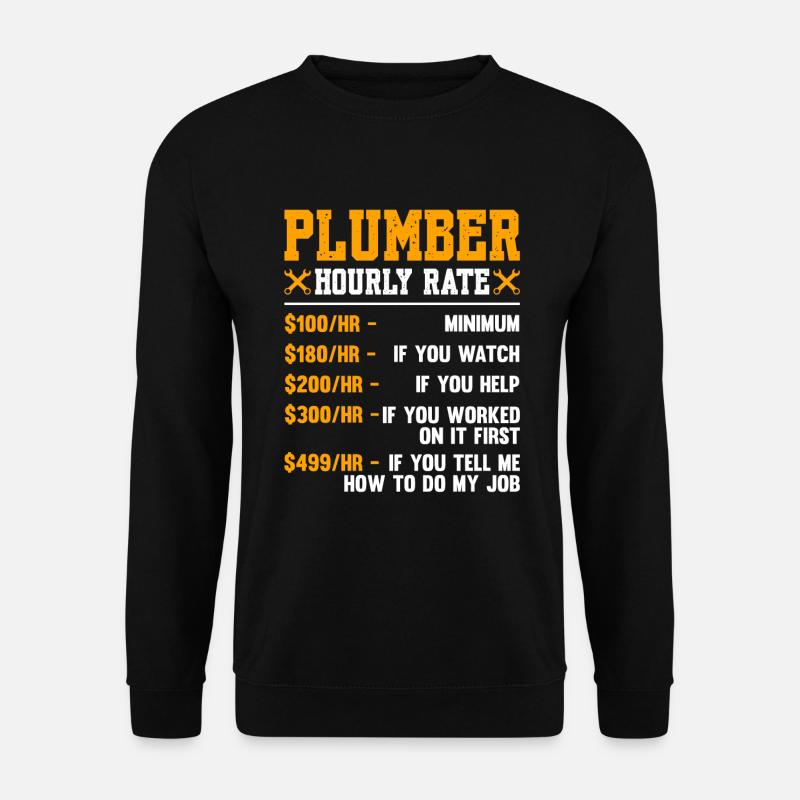 Plumber Hourly Rate - Unisex Sweatshirt - black