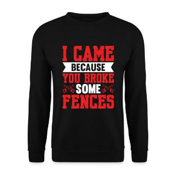 Je suis venu parce que tu as cassé des clôtures charpentier - Sweat-shirt Unisexe - noir - Devant - Alina (178cm) & Michal (187cm)
