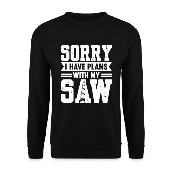 Désolé, j’ai des projets avec mon charpentier de scie - Sweat-shirt Unisexe - noir - Devant - Alina (178cm) & Michal (187cm)