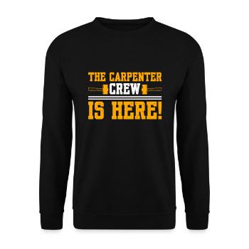 The Carpenter Crew Is Here - Unisex Sweatshirt - black - Front - Alina (178cm) & Michal (187cm)