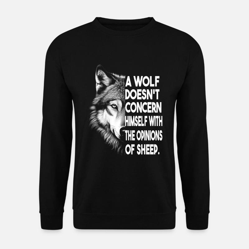 Be a Wolf, Not a Sheep - Unisex Sweatshirt - black
