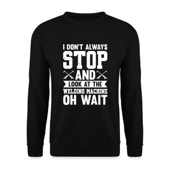 Look At The Welding Machine - Unisex Sweatshirt - black - Front - Alina (178cm) & Michal (187cm)