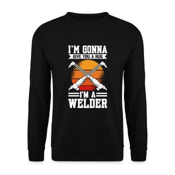 I'm going to Give You A Hug I'm A Welder - Unisex Sweatshirt - black - Front - Alina (178cm) & Michal (187cm)