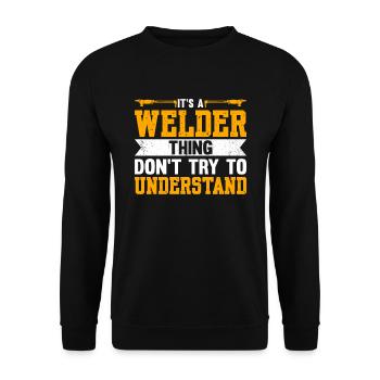 It's A Welder Thing, Don't Try To Understand - Unisex Sweatshirt - black - Front - Alina (178cm) & Michal (187cm)