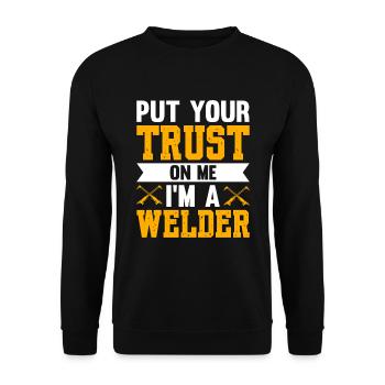 Put Your Trust On Me I'm A Welder - Unisex Sweatshirt - black - Front - Alina (178cm) & Michal (187cm)