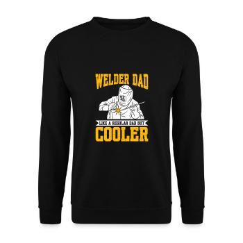 Welder Dad Like A Regular Dad But Cooler - Unisex Sweatshirt - black - Front - Alina (178cm) & Michal (187cm)