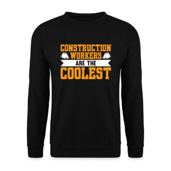 Constuction Workers Are The Coolest - Unisex Sweatshirt - black - Front - Alina (178cm) & Michal (187cm)