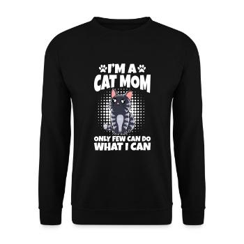 Je suis une maman chatte Seuls quelques-uns peuvent faire ce que je peux - Sweat-shirt Unisexe - noir - Devant - Alina (178cm) & Michal (187cm)