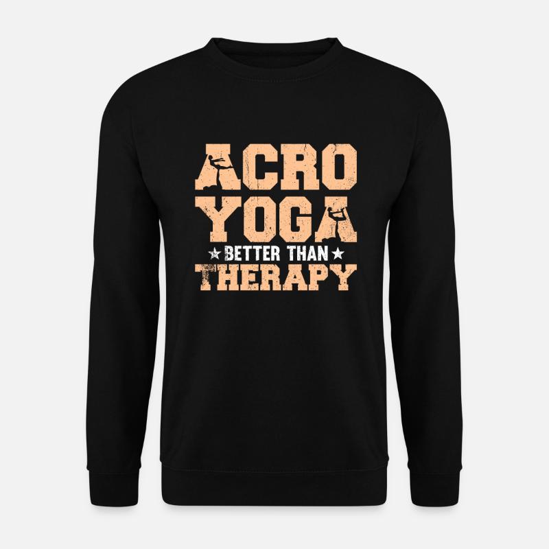 Acroyoga Better Than Therapy - Unisex Sweatshirt - black