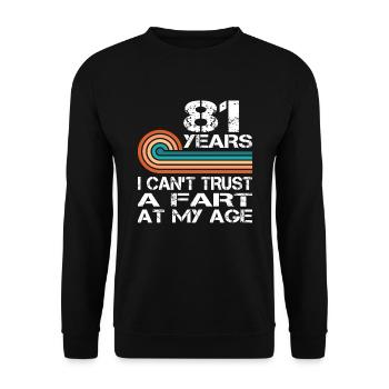 Je ne peux pas faire confiance à un pet à mon anniversaire de 81 ans - Sweat-shirt Unisexe - noir - Devant - Alina (178cm) & Michal (187cm)