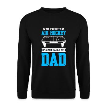 Favorite Air Hockey Player Calls Me Dad - Unisex Pullover - Schwarz - Vorne - Alina (178cm) & Michal (187cm)
