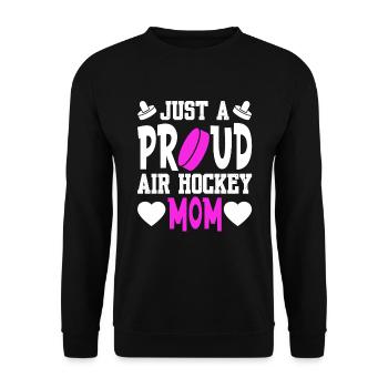 Just A Proud Air Hockey Mom - Unisex Pullover - Schwarz - Vorne - Alina (178cm) & Michal (187cm)