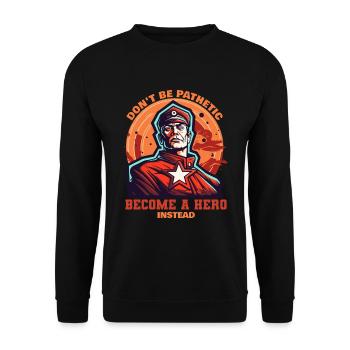 Werde zum Helden des Volkes - Unisex Pullover - Schwarz - Vorne - Alina (178cm) & Michal (187cm)
