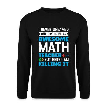 math teacher saying mathematician - Unisex Sweatshirt - black - Front - Alina (178cm) & Michal (187cm)