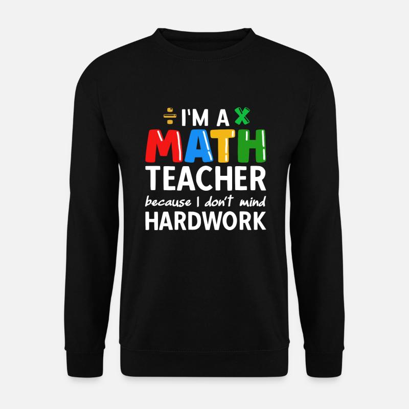 math teacher saying mathematician - Unisex Sweatshirt - black