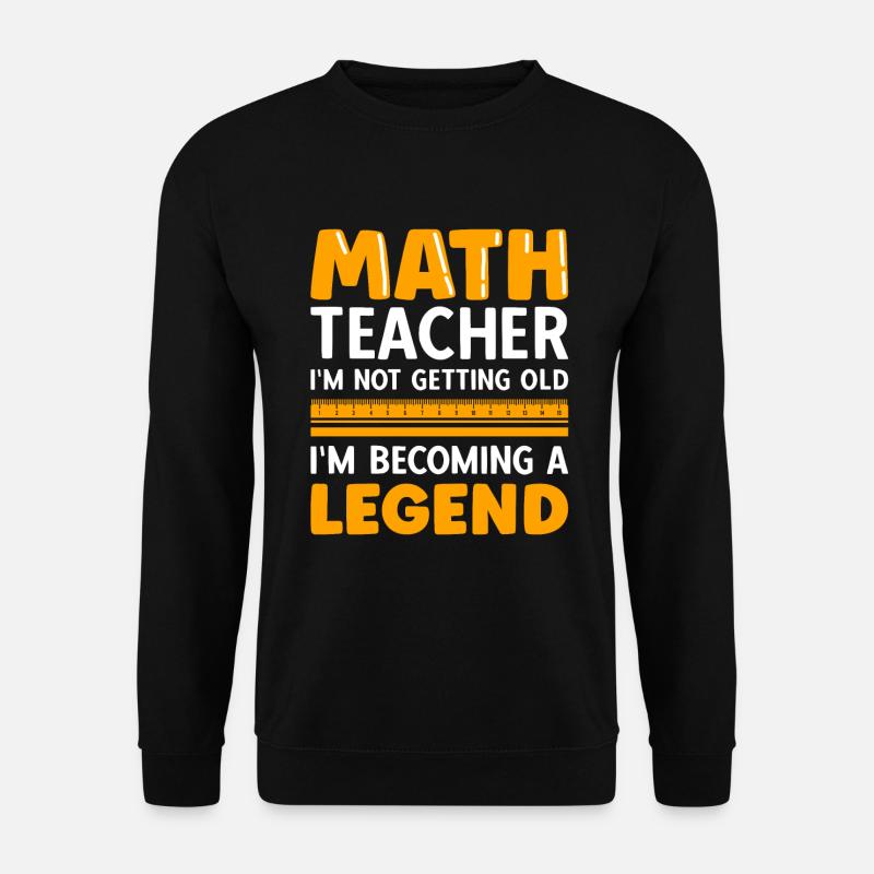 professeur de mathématiques disant mathématicien - Sweat-shirt Unisexe - noir