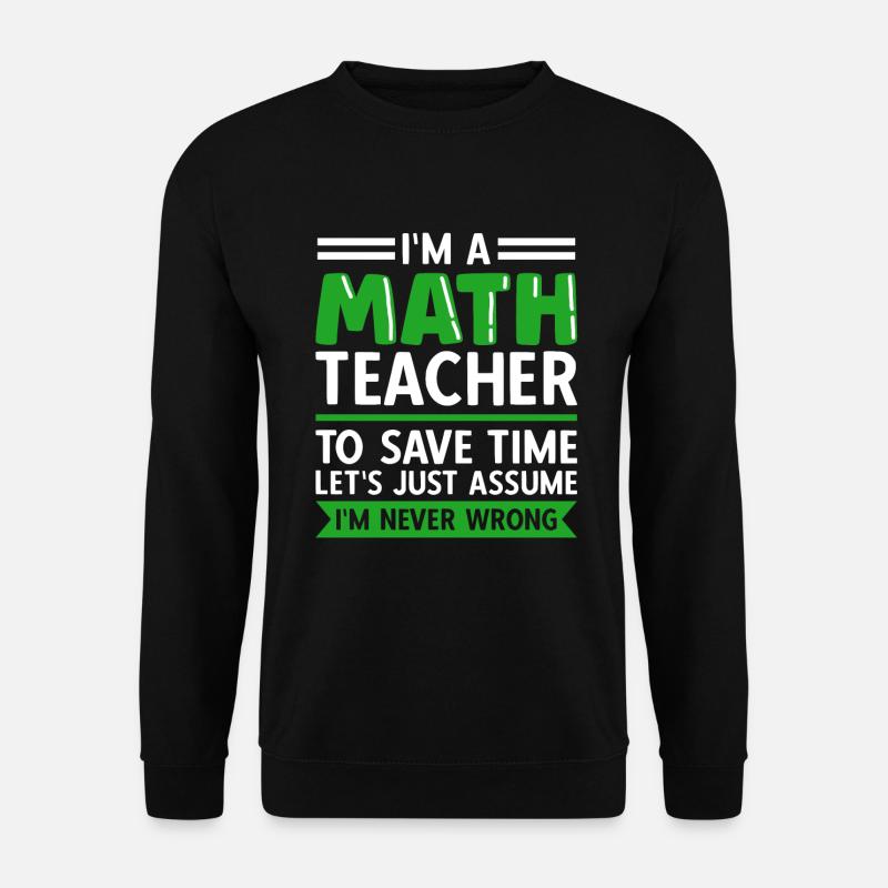 math teacher saying mathematician - Unisex Sweatshirt - black