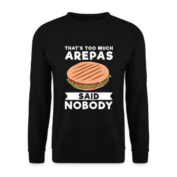 That's Too Much Arepas Said Nobody - Unisex Sweatshirt - black - Front - Alina (178cm) & Michal (187cm)