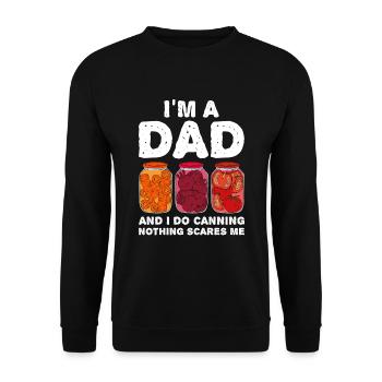 I'm A Dad And I Do Canning Nothing Scares Me - Unisex Pullover - Schwarz - Vorne - Alina (178cm) & Michal (187cm)