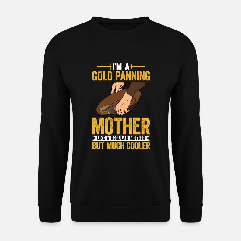 Gold Panning Gold suchen - Unisex Pullover - Schwarz