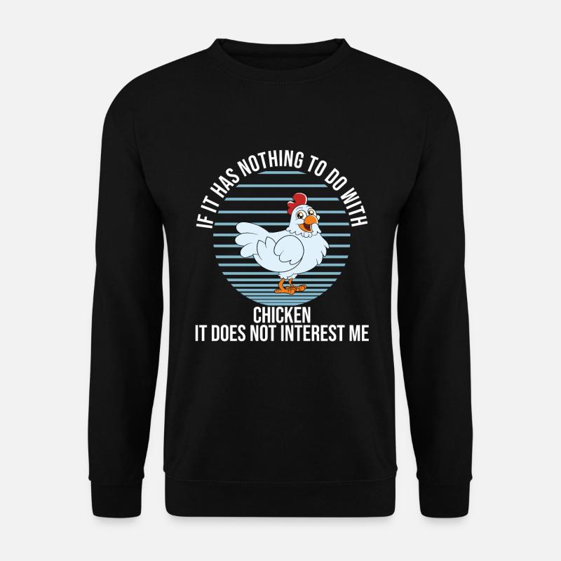 Lustiger Hühner Spruch Huhn - Unisex Pullover - Schwarz