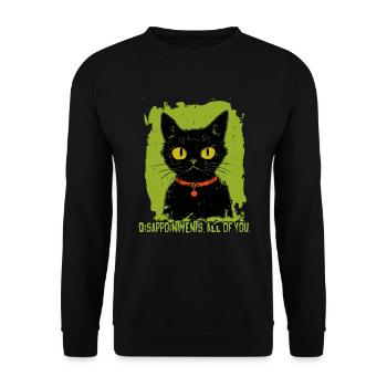 Disappointments, all of you, the judging cat - Unisex Sweatshirt - black - Front - Alina (178cm) & Michal (187cm)
