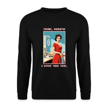 1950 femme au foyer bien sûr, je t’aime aussi - Sweat-shirt Unisexe - noir - Devant - Alina (178cm) & Michal (187cm)