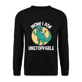 Now I Am Unstoppable Funny T-Rex - Unisex Pullover - Schwarz - Vorne - Alina (178cm) & Michal (187cm)