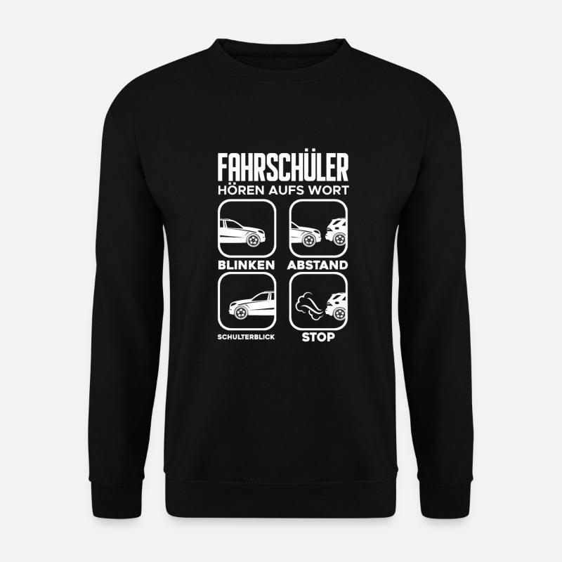 Fahrschule Spruch Fahrschüler Fahrlehrer Geschenk - Unisex Pullover - Schwarz