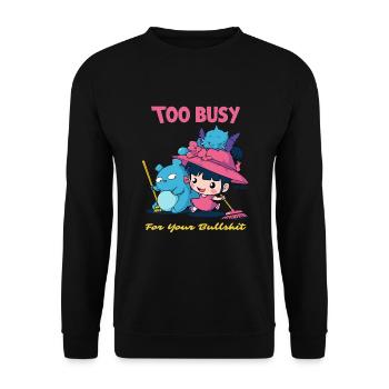 Too busy for your chatter - Unisex Sweatshirt - black - Front - Alina (178cm) & Michal (187cm)
