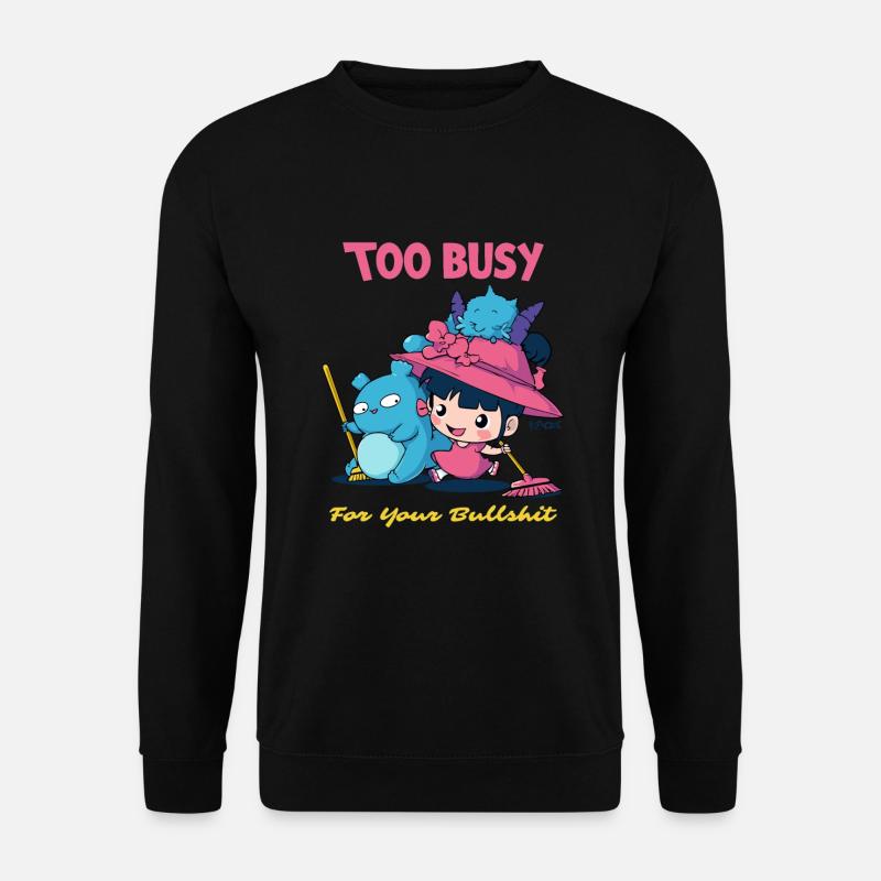 Trop occupé pour votre bavardage - Sweat-shirt Unisexe - noir