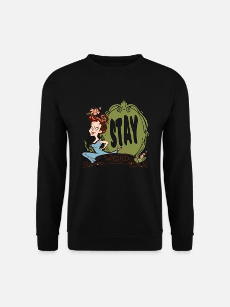 Bleib seltsam, Hausfrau - Unisex Pullover - Schwarz