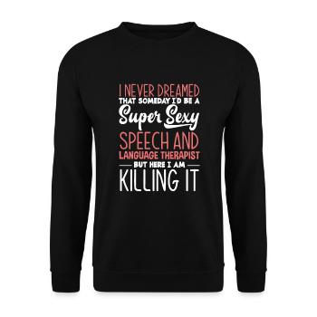 Orthophoniste, orthophoniste, orthophoniste - Sweat-shirt Unisexe - noir - Devant - Alina (178cm) & Michal (187cm)