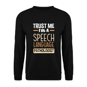 Speech therapist, speech therapist, speech therapist - Unisex Sweatshirt - black - Front - Alina (178cm) & Michal (187cm)