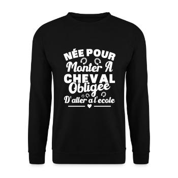 Geboren, um ein Pferd zu reiten, gezwungen, zur Schule zu gehen - Unisex Pullover - Schwarz - Vorne - Alina (178cm) & Michal (187cm)