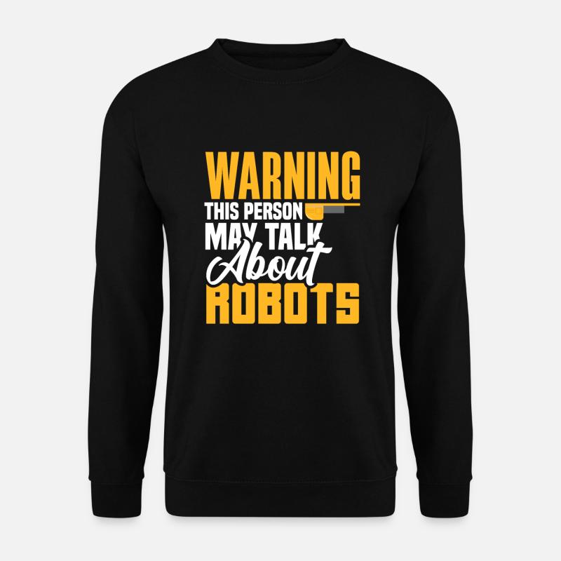 Robotics Robot Programmer - Unisex Sweatshirt - black