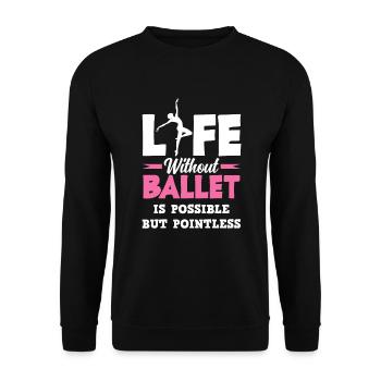 Süßes Ballerina Ballettänzerin Geschenk - Unisex Pullover - Schwarz - Vorne - Alina (178cm) & Michal (187cm)