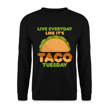 Lebe Jeden Tag, Als Wäre Es Dienstag Taco Lover - Unisex Pullover - Schwarz - Vorne - Alina (178cm) & Michal (187cm)