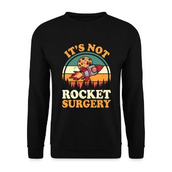 It's Not Rocket Surgery Doctor Of Medicine Surgeon - Unisex Sweatshirt - black - Front - Alina (178cm) & Michal (187cm)
