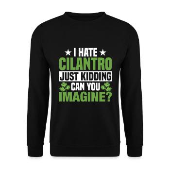 Je déteste la coriandre, je plaisante, la coriandre - Sweat-shirt Unisexe - noir - Devant - Alina (178cm) & Michal (187cm)