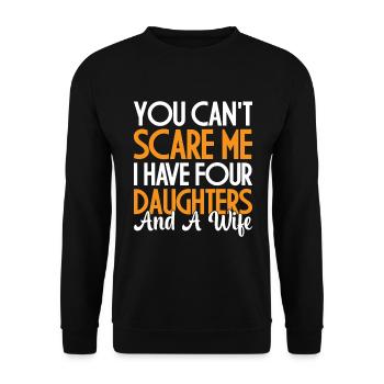 You can't scare me, I've got four - Unisex Sweatshirt - black - Front - Alina (178cm) & Michal (187cm)