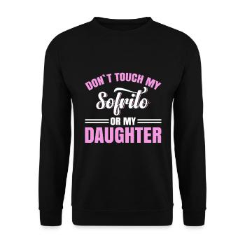 Design « Ne touchez pas à mon Sofrito ou à ma fille » - Sweat-shirt Unisexe - noir - Devant - Alina (178cm) & Michal (187cm)